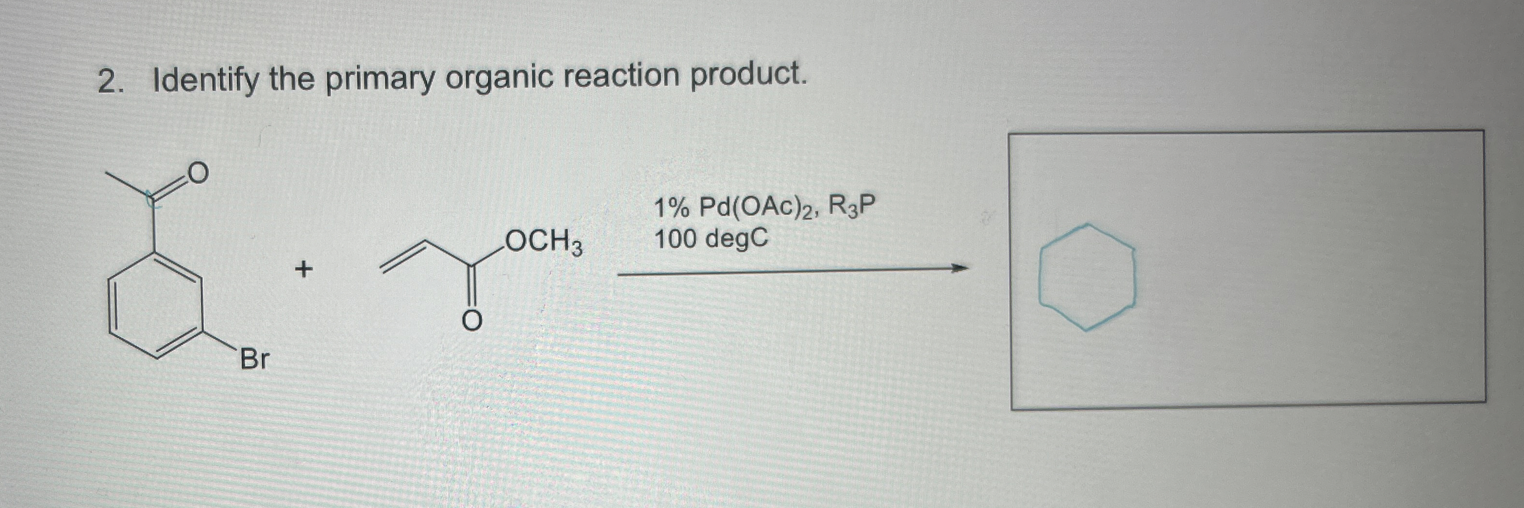Solved Identify the primary organic reaction product Step by | Chegg.com