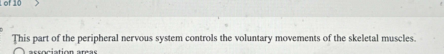 Solved This part of the peripheral nervous system controls | Chegg.com