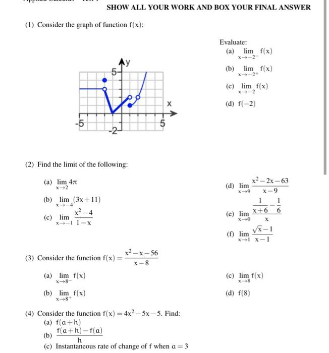 Solved SHOW ALL YOUR WORK AND BOX YOUR FINAL ANSWER (1) | Chegg.com