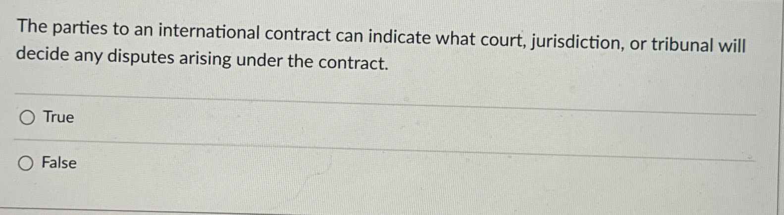 Solved The parties to an international contract can indicate | Chegg.com