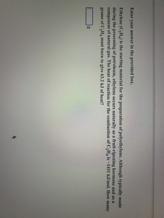 Solved Enter your answer in the provided box. Ethylene Chegg