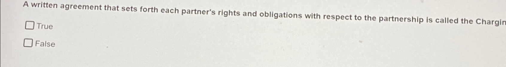 Solved A written agreement that sets forth each partner's | Chegg.com
