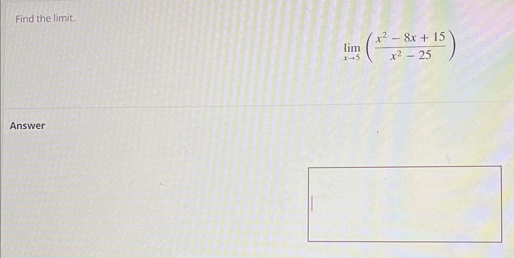solved-find-the-limit-limx-5-x2-8x-15x2-25-answer-chegg