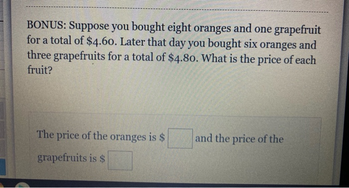 Solved BONUS: Suppose you bought eight oranges and one | Chegg.com