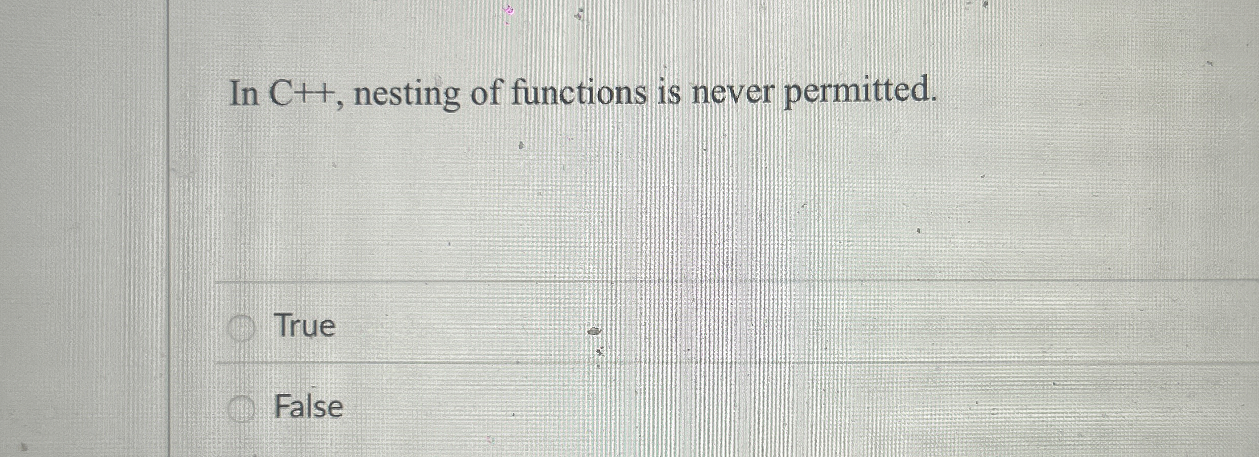 Solved In C++, ﻿nesting of functions is never | Chegg.com