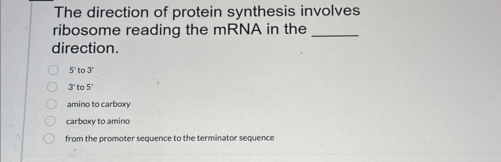 Solved The direction of protein synthesis involves ribosome | Chegg.com