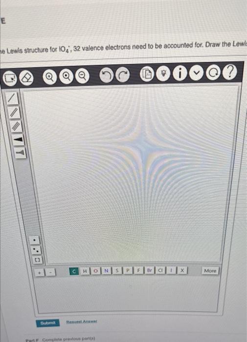 Solved 0) ๑๐๐ 00000000e Lewis structure for IO4∗,32 valence