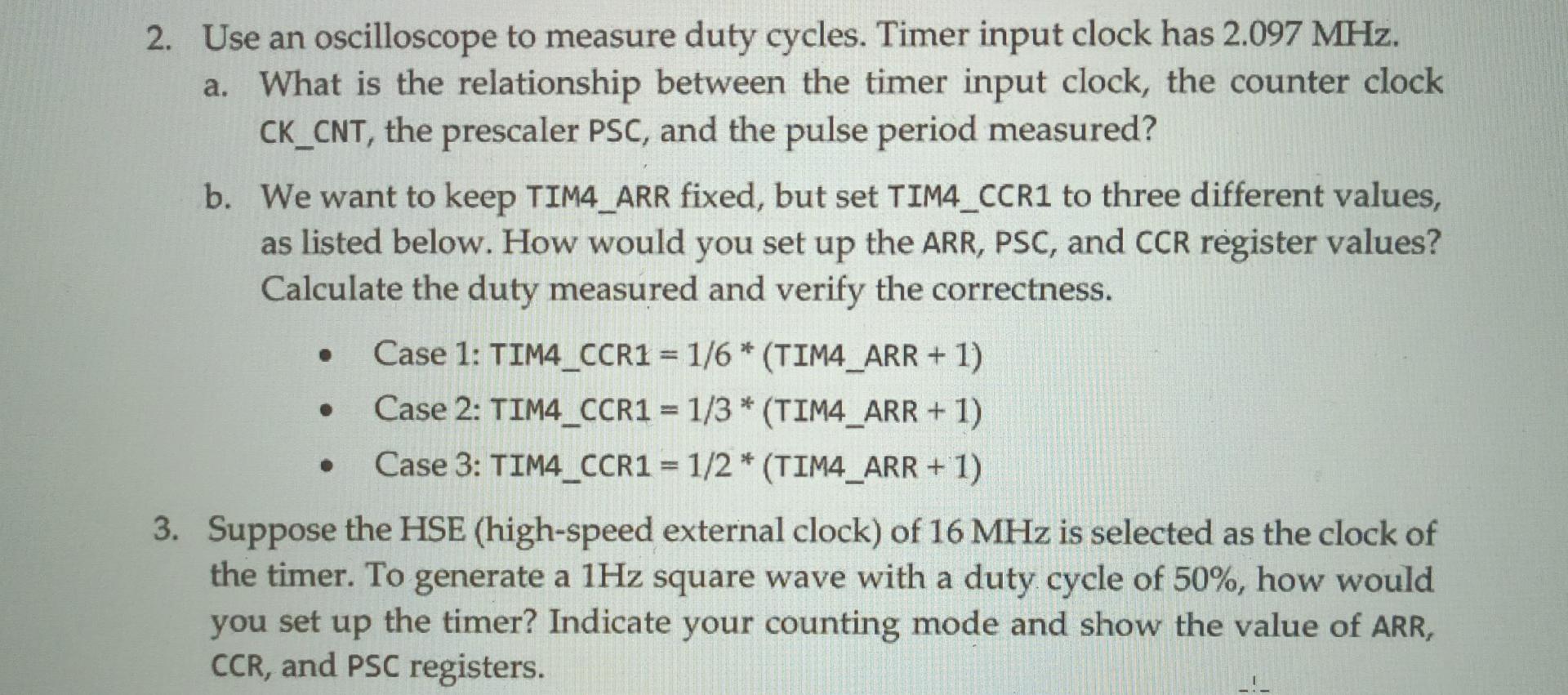 Solved 2. Use an oscilloscope to measure duty cycles. Timer