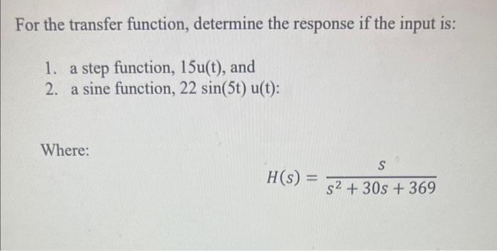 Solved For the transfer function, determine the response if | Chegg.com