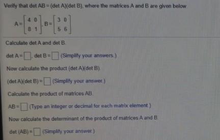 Solved Verify That Det AB = (det A(det B), Where The | Chegg.com