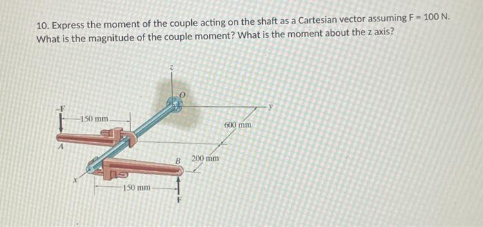 Solved 10. Express the moment of the couple acting on the | Chegg.com