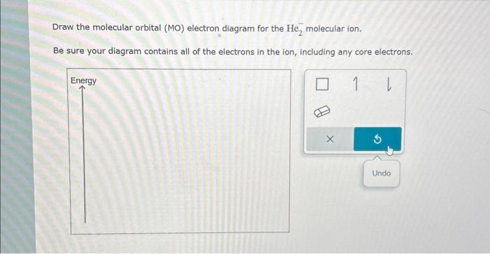 Solved Draw the molecular orbital (MO) electron diagram for | Chegg.com