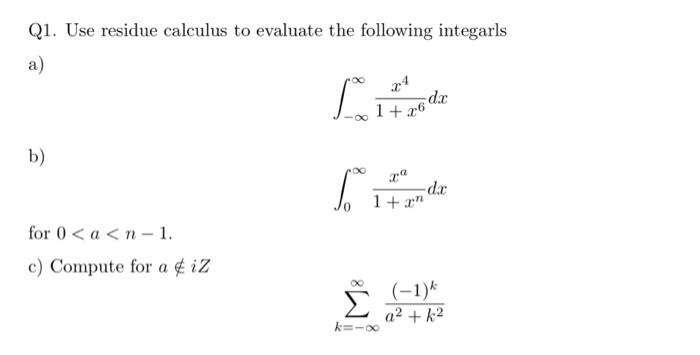 Solved Q1. Use residue calculus to evaluate the following | Chegg.com