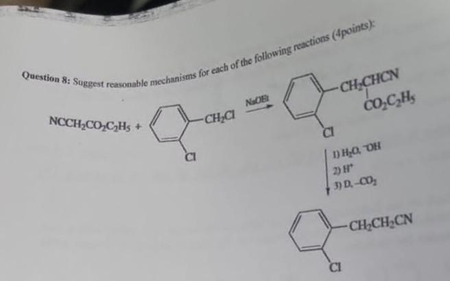 Solved Question 8: Suggest reasonable mechanisms for each of | Chegg.com