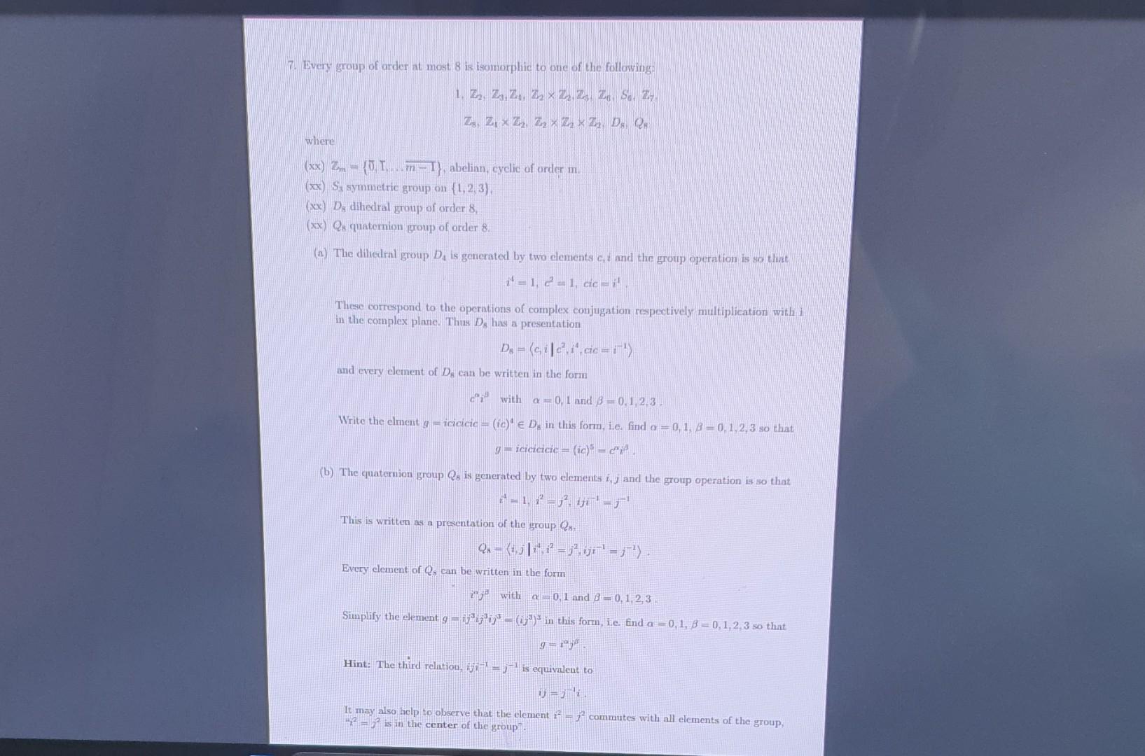 Solved 7. Every group of order at most 8 is isomorplic to | Chegg.com