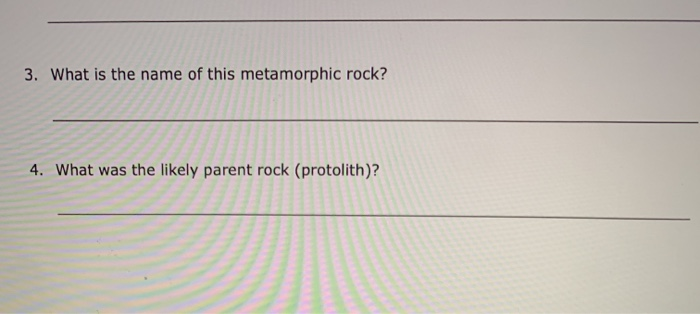 Solved D. Analyze the metamorphic rock sample using the | Chegg.com