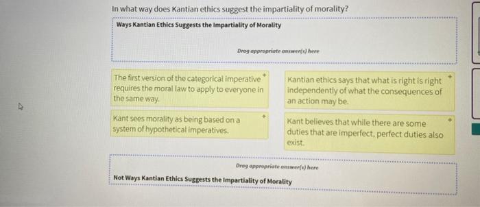 Solved In what way does Kantian ethics suggest the | Chegg.com