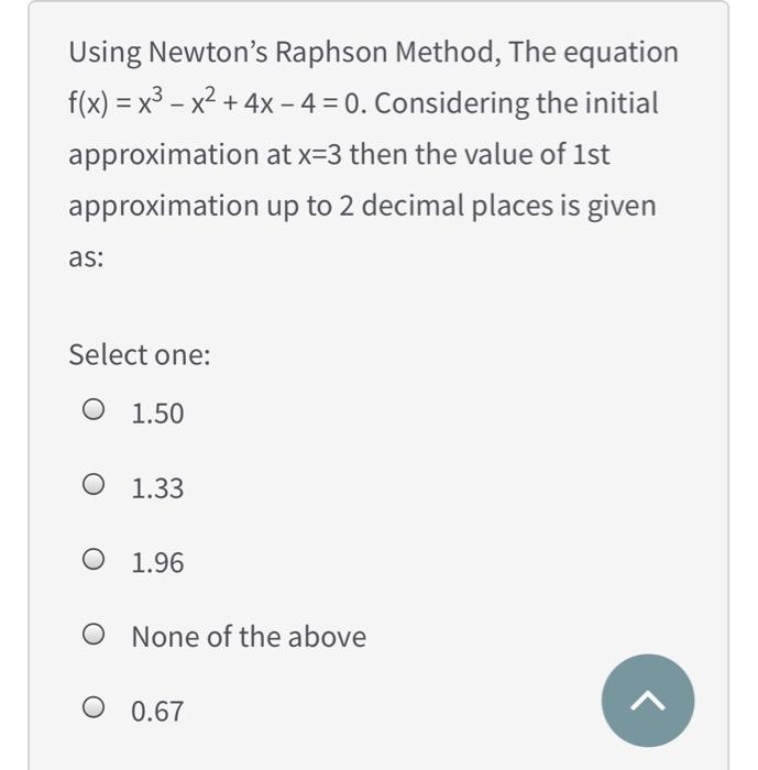 Solved Using Newton's Raphson Method, The equation f(x) = x3 | Chegg.com