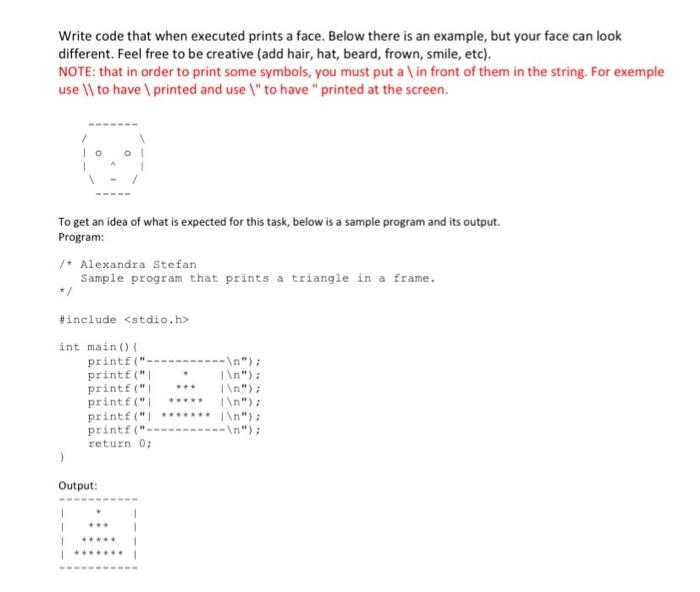 Solved Write code that when executed prints a face. Below | Chegg.com