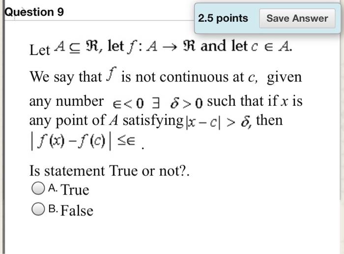 Solved Question 9 2.5 points Save Answer Let A CR, let f : A | Chegg.com