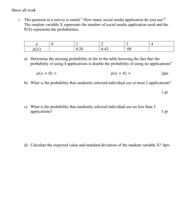 Solved Show all work 1. The question in a survey is stated:" | Chegg.com