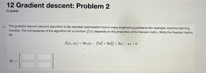 Solved 12 Gradient descent: Problem 2 (1 point) The gradient | Chegg.com