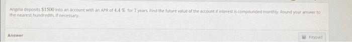 Solved Angela deposits $1500 into an sccount with an APR of | Chegg.com