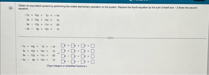 Solved Obtain an equivalent system by porforming the stated | Chegg.com
