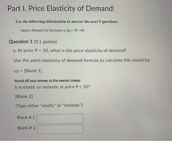 Solved Part I. Price Elasticity of Demand: Use the following | Chegg.com