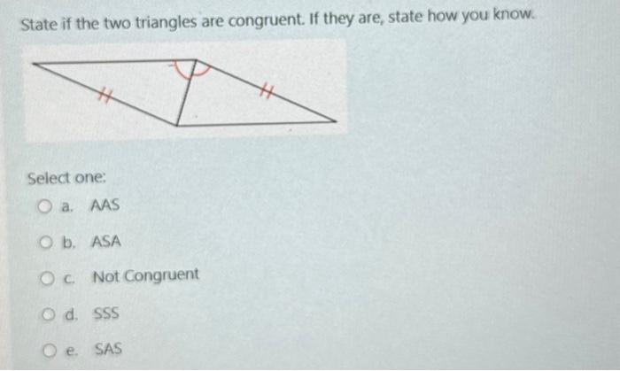 Solved State if the two triangles are congruent. If they | Chegg.com
