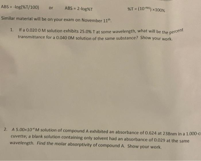 Solved ABS=−log(% T/100) or ABS=2−log% T% T=(10AES )×100% | Chegg.com