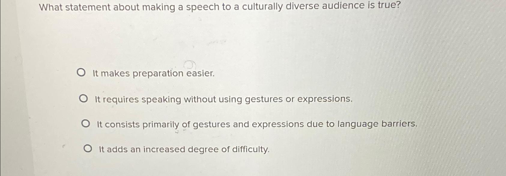 making a speech to a culturally diverse audience quizlet
