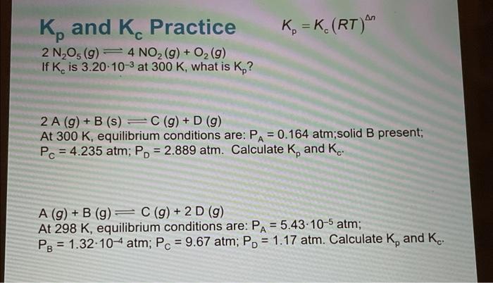 Solved Kp and Kc Practice Kp=Kc(RT)Δn 2 | Chegg.com