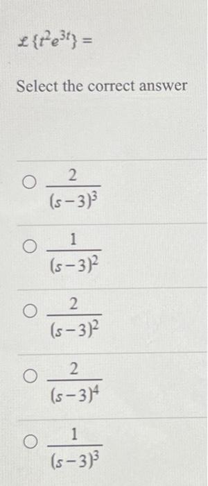 Solved L{t2e3t}= Select the correct answer | Chegg.com