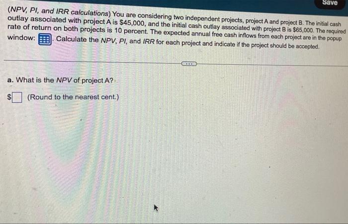 Solved outlay associated with project A is $45,000, and the | Chegg.com