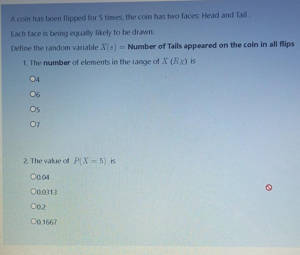 Solved A Coin Has Been Flipped For 5 Times, The Coin Has Two | Chegg.com