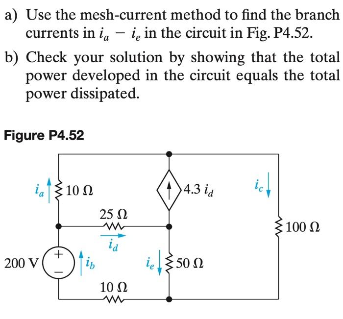 Solved a) Use the mesh-current method to find the branch | Chegg.com