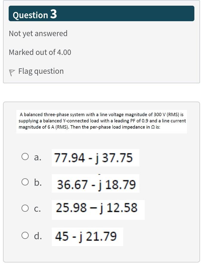 Solved Question 3 Not yet answered Marked out of 4.00 P Flag | Chegg.com