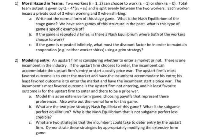 Solved 1) Moral Hazard in Teams: Two workers (i = 1, 2) can | Chegg.com