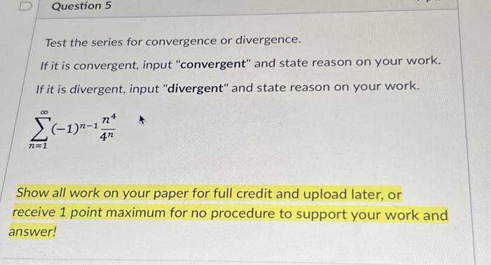 Solved Question 5 Test the series for convergence or | Chegg.com