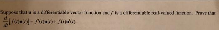 Solved Suppose that u is a differentiable vector function | Chegg.com