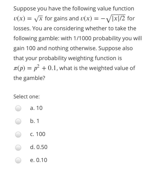 Solved Suppose You Have The Following Value Function V X Chegg Com