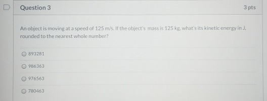 Solved Question 3 3 pts An object is moving at a speed of | Chegg.com