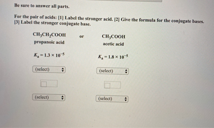 Solved Be Sure To Answer All Parts. For The Pair Of Acids: | Chegg.com