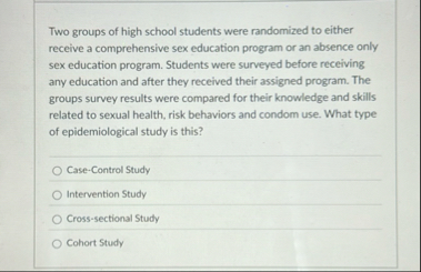 Solved Two groups of high school students were randomized to | Chegg.com