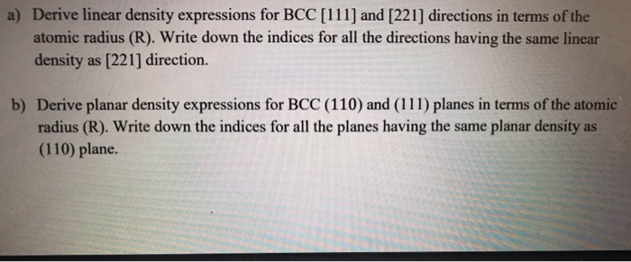 Solved a) Derive linear density expressions for BCC [111] | Chegg.com