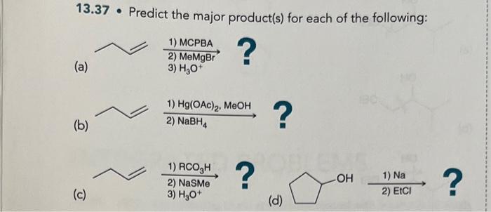 Solved 13.37 - Predict The Major Product(s) For Each Of The | Chegg.com