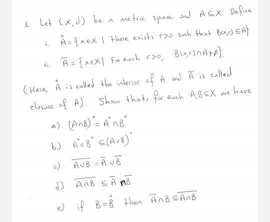 Solved Metric I In 1 Let X D Be Space And Acx Define Chegg Com