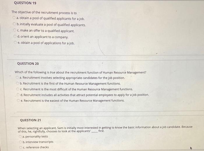 Solved QUESTION 19 The Objective Of The Recruitment Process Chegg