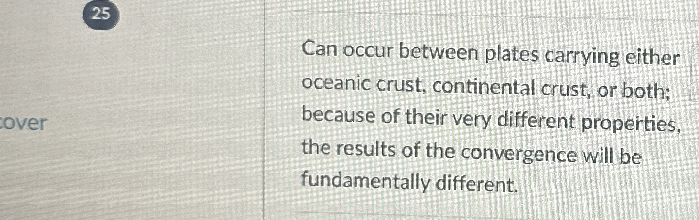 Solved Can occur between plates carrying either oceanic | Chegg.com